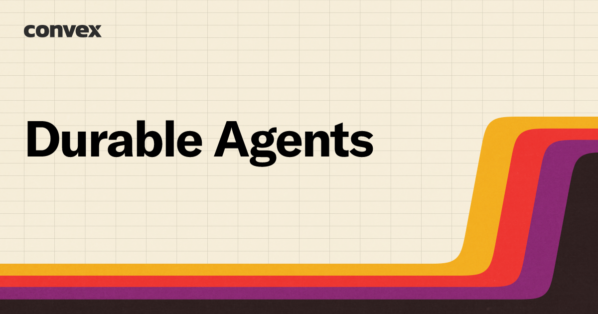 Durable Agents | Convex Components