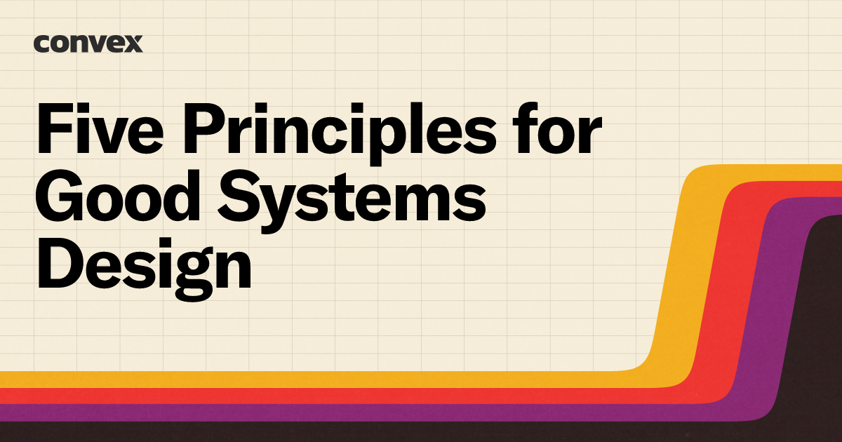 Five Principles for Good Systems Design